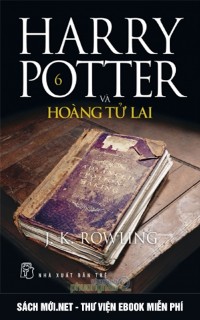 Harry Potter Và Hoàng Tử Lai – Tập 6